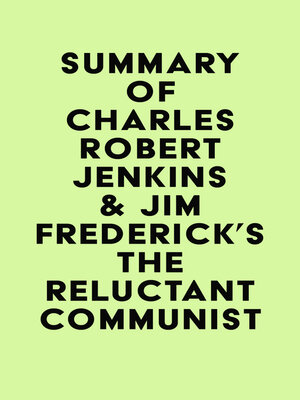cover image of Summary of Charles Robert Jenkins & Jim Frederick's the Reluctant Communist